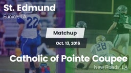 Matchup: St. Edmund vs. Catholic of Pointe Coupee 2016