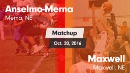 Matchup: Anselmo-Merna vs. Maxwell  2016