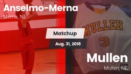 Matchup: Anselmo-Merna vs. Mullen  2018