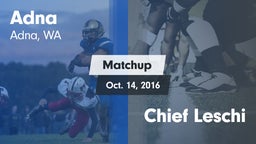 Matchup: Adna vs. Chief Leschi 2016