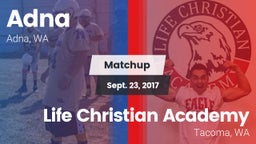 Matchup: Adna vs. Life Christian Academy  2017