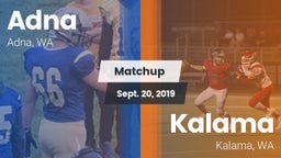 Matchup: Adna vs. Kalama  2019