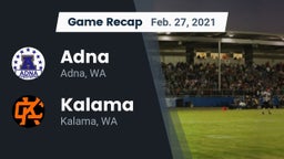 Recap: Adna  vs. Kalama  2021