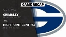 Recap: Grimsley  vs. High Point Central  2016