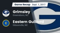 Recap: Grimsley  vs. Eastern Guilford  2017