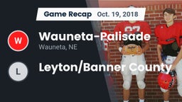 Recap: Wauneta-Palisade  vs. Leyton/Banner County 2018