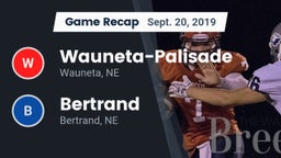 Recap: Wauneta-Palisade  vs. Bertrand  2019