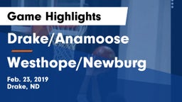 Drake/Anamoose  vs Westhope/Newburg  Game Highlights - Feb. 23, 2019