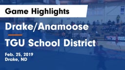 Drake/Anamoose  vs TGU School District Game Highlights - Feb. 25, 2019