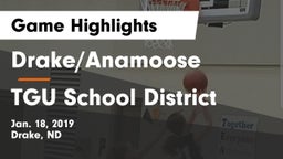 Drake/Anamoose  vs TGU School District Game Highlights - Jan. 18, 2019