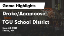 Drake/Anamoose  vs TGU School District Game Highlights - Nov. 30, 2023