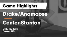Drake/Anamoose  vs Center-Stanton Game Highlights - Dec. 15, 2023