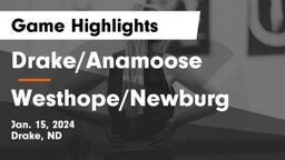 Drake/Anamoose  vs Westhope/Newburg  Game Highlights - Jan. 15, 2024