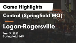 Central  (Springfield MO) vs Logan-Rogersville  Game Highlights - Jan. 3, 2022