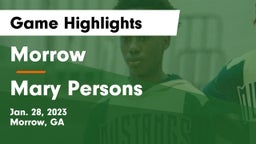 Morrow  vs Mary Persons  Game Highlights - Jan. 28, 2023
