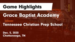Grace Baptist Academy  vs Tennessee Christian Prep School Game Highlights - Dec. 5, 2020