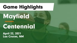 Mayfield  vs Centennial  Game Highlights - April 22, 2021