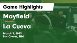 Mayfield  vs La Cueva  Game Highlights - March 3, 2023