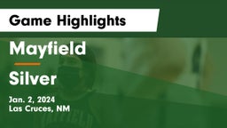 Mayfield  vs Silver  Game Highlights - Jan. 2, 2024