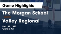 The Morgan School vs Valley Regional  Game Highlights - Feb. 18, 2020