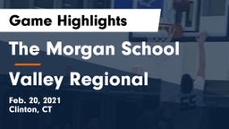 The Morgan School vs Valley Regional  Game Highlights - Feb. 20, 2021