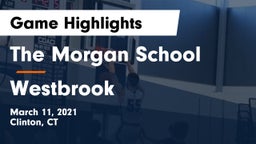 The Morgan School vs Westbrook  Game Highlights - March 11, 2021