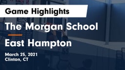 The Morgan School vs East Hampton  Game Highlights - March 25, 2021