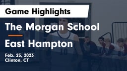 The Morgan School vs East Hampton  Game Highlights - Feb. 25, 2023
