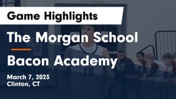 The Morgan School vs Bacon Academy  Game Highlights - March 7, 2023