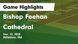 Bishop Feehan  vs Cathedral  Game Highlights - Jan. 13, 2023