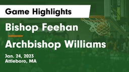 Bishop Feehan  vs Archbishop Williams  Game Highlights - Jan. 24, 2023
