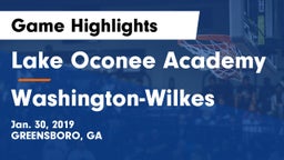 Lake Oconee Academy vs Washington-Wilkes  Game Highlights - Jan. 30, 2019