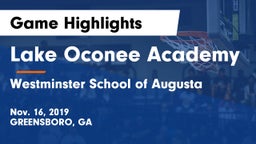 Lake Oconee Academy vs Westminster School of Augusta Game Highlights - Nov. 16, 2019