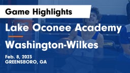 Lake Oconee Academy vs Washington-Wilkes  Game Highlights - Feb. 8, 2023