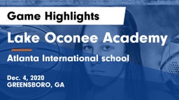 Lake Oconee Academy vs Atlanta International school Game Highlights - Dec. 4, 2020