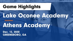 Lake Oconee Academy vs Athens Academy Game Highlights - Dec. 12, 2020