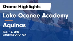 Lake Oconee Academy vs Aquinas  Game Highlights - Feb. 10, 2023