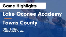 Lake Oconee Academy vs Towns County  Game Highlights - Feb. 18, 2023