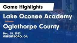 Lake Oconee Academy vs Oglethorpe County  Game Highlights - Dec. 15, 2023