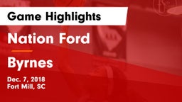Nation Ford  vs Byrnes  Game Highlights - Dec. 7, 2018