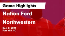 Nation Ford  vs Northwestern  Game Highlights - Dec. 8, 2023