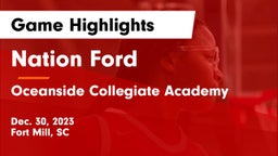 Nation Ford  vs Oceanside Collegiate Academy Game Highlights - Dec. 30, 2023