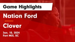 Nation Ford  vs Clover  Game Highlights - Jan. 10, 2024