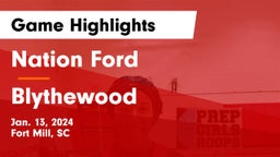 Nation Ford  vs Blythewood  Game Highlights - Jan. 13, 2024