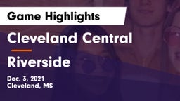 Cleveland Central  vs Riverside  Game Highlights - Dec. 3, 2021