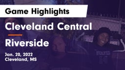 Cleveland Central  vs Riverside  Game Highlights - Jan. 20, 2022