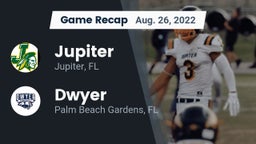 Recap: Jupiter  vs. Dwyer  2022