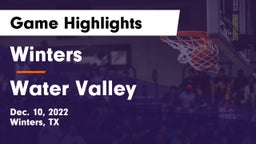 Winters  vs Water Valley  Game Highlights - Dec. 10, 2022