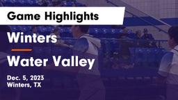 Winters  vs Water Valley  Game Highlights - Dec. 5, 2023