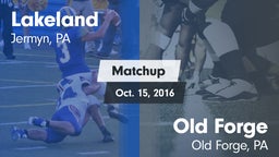 Matchup: Lakeland vs. Old Forge  2016